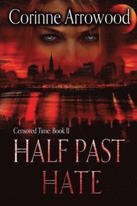 bokomslag Half Past Hate