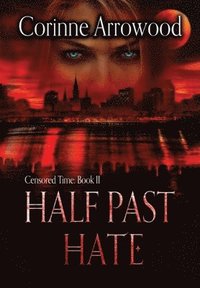 bokomslag Half Past Hate