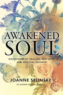 Joanne Selinske - Awakened Soul, Häftad
