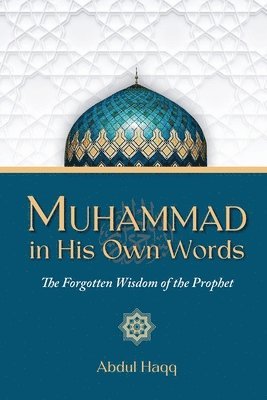 Muhammad in His Own Words 1