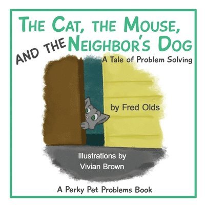 The Cat, the Mouse, and the Neighbor's Dog 1