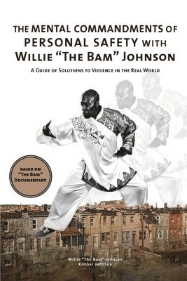 Willie the Bam Johnson, Kimber Johnson, Willie "The Bam" Johnson - Mental Commandments of Personal Safety with Willie "The Bam" Johnson, Häftad