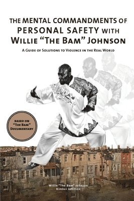 The Mental Commandments of Personal Safety with Willie &quot;The Bam&quot; Johnson 1