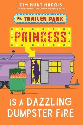 The Trailer Park Princess is a Dazzling Dumpster Fire 1