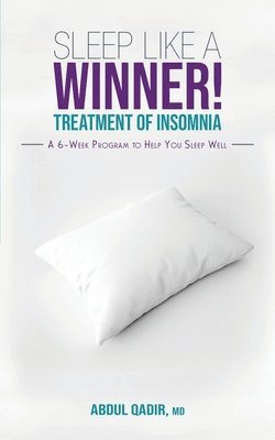 bokomslag Sleep Like a Winner!: Treatment of Insomnia - A 6 week Program to Help you Sleep Well