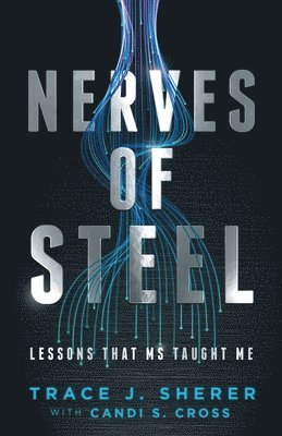 Trace J Sherer, Candi S Cross - Nerves of Steel, Häftad