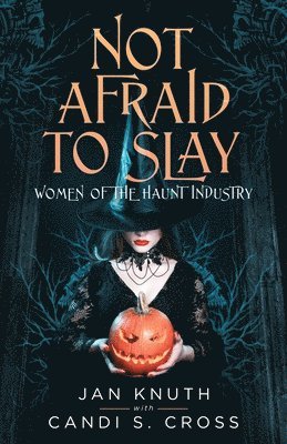 Jan Knuth, Candi S Cross - Not Afraid to Slay, Häftad