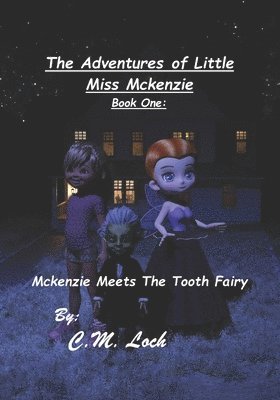 The Adventures Of Little Miss Mckenzie Book One 1