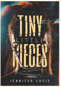 bokomslag Tiny Little Pieces