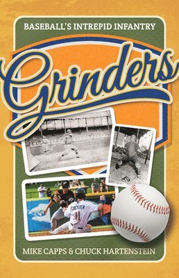 bokomslag Grinders: Baseball's Intrepid Infantry