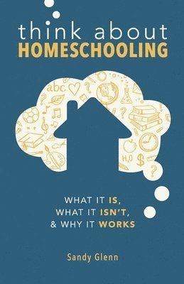 bokomslag Think About Homeschooling