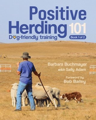 Barbara Buchmayer - Positive Herding 101, Häftad