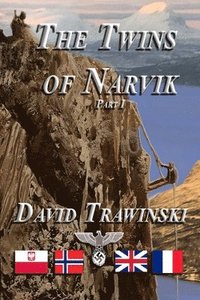 bokomslag The Twins of Narvik, Part I
