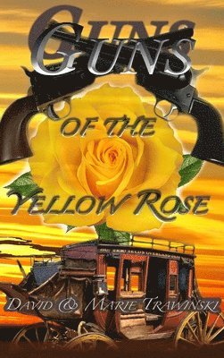 bokomslag Guns of the Yellow Rose