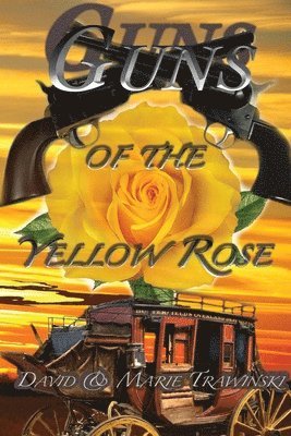 Guns of the Yellow Rose 1