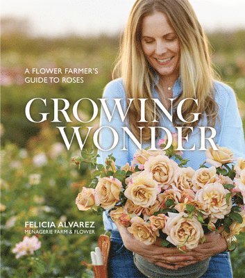 Felicia Alvarez - Growing Wonder, Häftad. Tillgänglighet: Tillfälligt slut