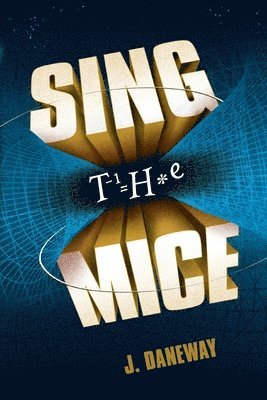 J Daneway - Sing the Mice, Häftad