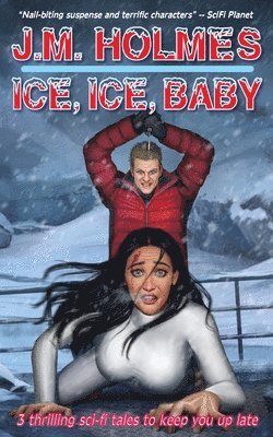 J M Holmes, J M Bernard - Ice, Ice, Baby, Häftad