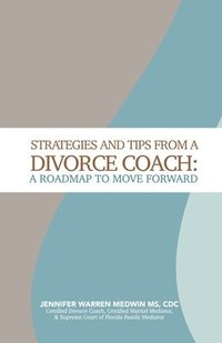 bokomslag Strategies and Tips from a Divorce Coach