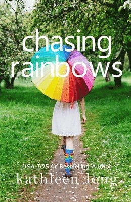 Kathleen Long - Chasing Rainbows, Häftad