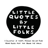 bokomslag Little Quotes by Little Folks