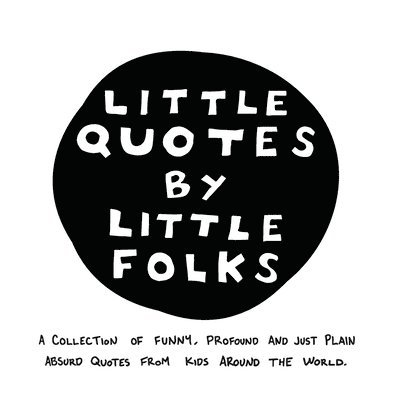 Little Quotes by Little Folks 1