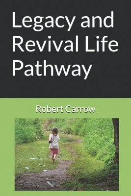 bokomslag Legacy and Revival Life Pathway