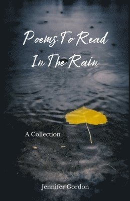 Poems To Read In The Rain 1