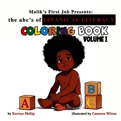 Kerwyn Phillip - Malik's First Job Presents the abc's of Finanical Literacy coloring book Volume 1, Häftad. Tillgänglighet: Lägg i varukorg