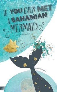 bokomslag If You Ever Met A Bahamian Mermaid