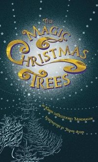 bokomslag The Magic Christmas Trees