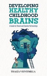 bokomslag Developing Healthy Childhood Brains