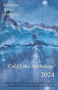 bokomslag Cold Lake Anthology 2024