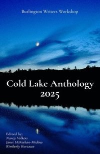 bokomslag Cold Lake Anthology 2025