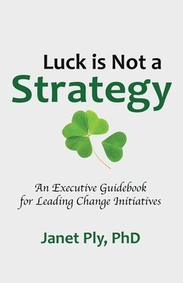 Luck is Not a Strategy 1