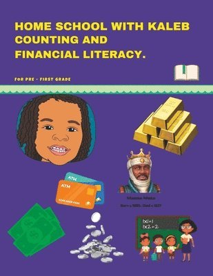 Home School with Kaleb Counting and Financial Literacy 1