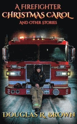 bokomslag Firefighter Christmas Carol and Other Stories