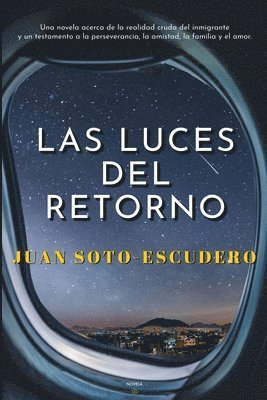 Juan Soto-Escudero, JUAN SOTO-ESCUDERO - Luces del Retorno, Häftad