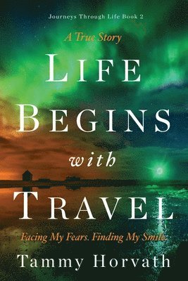 Life Begins with Travel 1