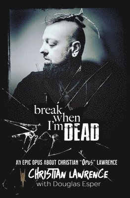 Break When I'm Dead 1