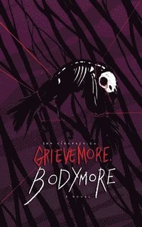 bokomslag Grieve More, Bodymore