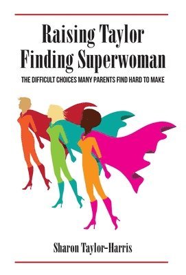 Raising Taylor, Finding Superwoman 1