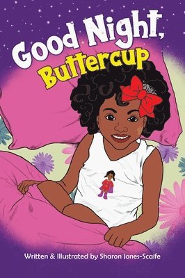Sharon Jones-Scaife - Good Night, Buttercup, Inbunden