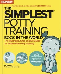 bokomslag The Simplest Potty-Training Book in the World: You Got This! the Illustrated, Grab-And-Do Guide for Stress-Free Potty Success