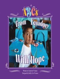 bokomslag ABC's From Ecuador, With Hope