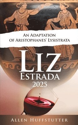 bokomslag Liz Estrada 2025, An Adaption of Aristophanes' Lysistrata