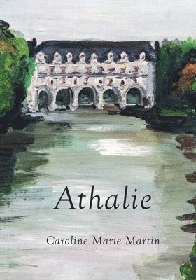 Caroline Marie Martin - Athalie, Häftad