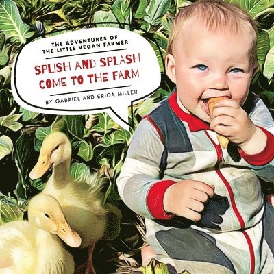 Erica Miller, Gabriel Miller - Splish and Splash Come to the Farm, Häftad