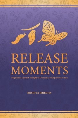 Rosetta Priestly - Release Moments, Häftad