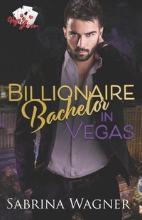 bokomslag Billionaire Bachelor in Vegas